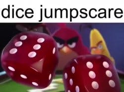 Dice Jumpscare